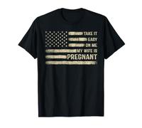 Take It Easy On Me My Wife is Pregnant T-Shirt