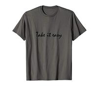 Take it easy T-Shirt