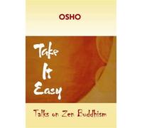 Take It Easy: Talks on Zen Buddhism
