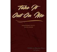 Take It Out On Me: Somewhere to put your anger