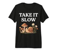 Take It Slow Snail Mushroom Cottagecore Design Premium T-Shirt