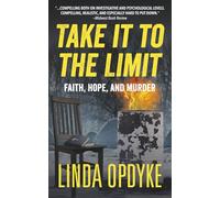 Take it to the Limit: Book Three: Faith, hope and murder: 3