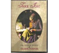 Take Joy! The Magical World of Tasha Tudor
