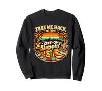 Take Me Back Disco 70's Keep On Steppin Retro Dance Vibes Sweatshirt