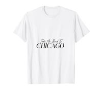 Take Me Back to Chicago Men Women Kids Gift T-Shirt