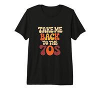 Take Me Back to The 70s Vintage Nostalgia Premium T-Shirt