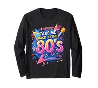 Take Me Back to the 80's Bold Old School Design Long Sleeve T-Shirt