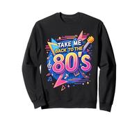 Take Me Back to the 80's Bold Old School Design Sweatshirt