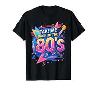 Take Me Back to the 80's Bold Old School Design T-Shirt
