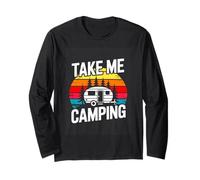 Take Me Camping Retro Camper Trailer Camping Long Sleeve T-Shirt