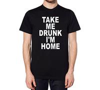 Take Me Drunk I'm Home T Shirt Funny Hipster Top Men WomenMens LargeBlack