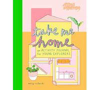 Take Me Home: An Activity Journal for Young Explorers (Take Me To)