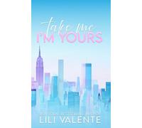 Take Me I'm Yours: An Older Man/Younger Woman Romance: 1 (Forbidden Billionaires)