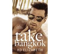 Take Me in Bangkok: A Steamy Mafia Travel Romance (Take Me Abroad)