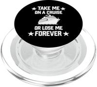 Take Me to Cruise or Lose Me Forever | Cruising Ship Boat PopSockets PopGrip for MagSafe