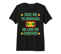 Take Me to Grenada or Lose Me Forever Caribbean Flag Cruise Premium T-Shirt