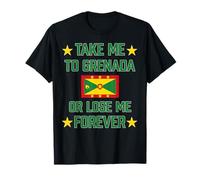 Take Me to Grenada or Lose Me Forever Caribbean Flag Cruise T-Shirt