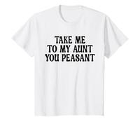 Take Me to My Aunt You Peasant Funny Aunt Lovers Auntie T-Shirt