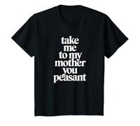Take Me to My Mother You Peasant - Funny Toddler Diva T-Shirt