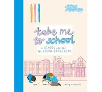 Take Me To School: A School Journal for Young Explorers