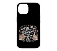 Take Me To The Bookstore And Call Me Yours Case for iPhone 14