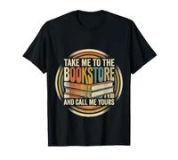 Take Me to The Bookstore and Call Me Yours |- T-Shirt