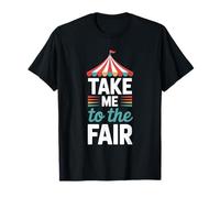 Take Me to The Fair, Country Fair Farm Life Carnival T-Shirt
