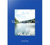 Take Me to the Lakes - Berlin Edition