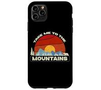 Take Me to the Mountains Escape Nature Lover Hiker Hiking Case for iPhone 11 Pro Max