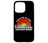Take Me to the Mountains Escape Nature Lover Hiker Hiking Case for iPhone 15 Pro Max