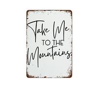 Take Me To The Mountains Wall Art Quotes Prints Mountain Home Woods Outdoors Best Vintage Fun Home Retro Metal Tin Sign 8X12 Inches