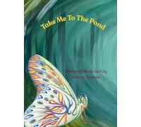 Take Me To The Pond: Inspired Illustrations & Poetry
