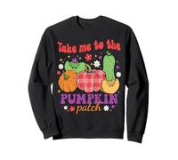 Take Me To The Pumpkin Patch Fall Pumpkin Patch Thanksgiving Sweatshirt