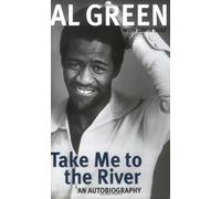 Take Me to the River: An Autobiography