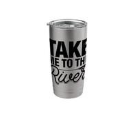 Take Me to The River Stainless Steel Insulated Tumbler