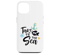 Take Me To The Sea Nautical Saying Coastal Vibe Decor Case for iPhone 13