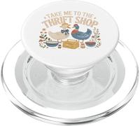 Take Me to The Thrift Shop Tshirt Thrifted Goose Hen Lover PopSockets PopGrip for MagSafe