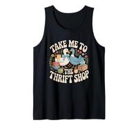Take Me to The Thrift Shop Tshirt Thrifted Goose Hen Lover Tank Top