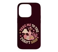 Take Me To The Thrift Shop Vintage Thrifting Case for iPhone 14 Pro