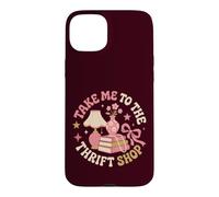 Take Me To The Thrift Shop Vintage Thrifting Case for iPhone 15 Plus