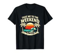 Take Me to The Weekend Beach Sunset Tropical Vacation T-Shirt
