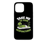 Take Me To Your Acupuncturist Acupuncture Wellness Alien Case for iPhone 13 Pro Max