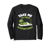 Take Me to Your Acupuncturist Acupuncture Wellness Alien Long Sleeve T-Shirt