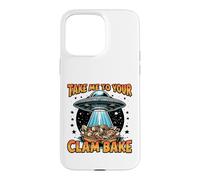 Take Me to Your Clam Bake East Coast Cuisine Funny Clam Bake Case for iPhone 15 Pro Max