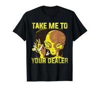 Take Me To Your Dealer Alien Smoking Weed Cannabis UFO T-Shirt