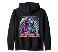 Take Me to Your Dealer Funny Alien Stoner apparel Zip Hoodie