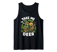 Take Me to Your Deer Hunting Alien Hunter UFO Abduction Tank Top