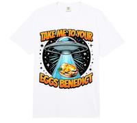 Take Me to Your Eggs Benedict UFO Abduction Eggs Benedict Comfort Colors Adult Heavyweight T-Shirt