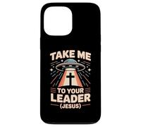 Take Me To Your Leader Jesus Christian UFO Cross Case for iPhone 13 Pro Max