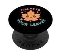 Take Me To Your Leaves Happy Fall Harvest Kids Autumn PopSockets Adhesive PopGrip